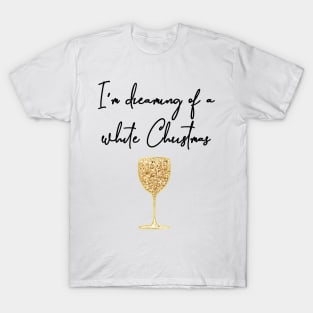 Dreaming of a white Christmas - Wine T-Shirt